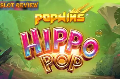 HippoPop Slot Review